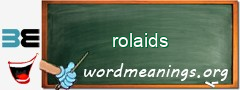 WordMeaning blackboard for rolaids